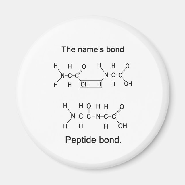 The name's bond, peptide bond magnet (Front)