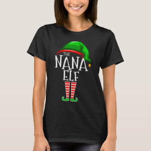 The Nana Elf Family Matching Christmas Gift Grandm T-Shirt