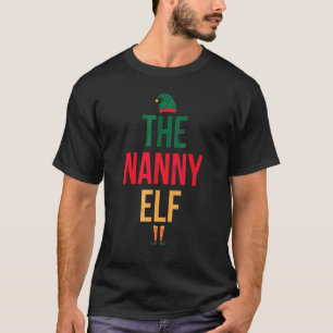 The Nanny Elf For Grandmother Grandma T-Shirt