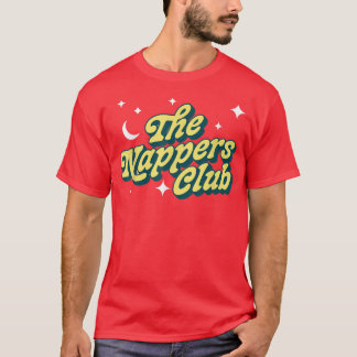 The Nappers Club Funny Sleeping Fathers Day Nap Re T-Shirt