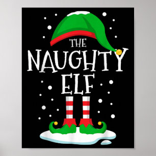 The Naughty Elf Christmas Family Matching Xmas Gro Poster
