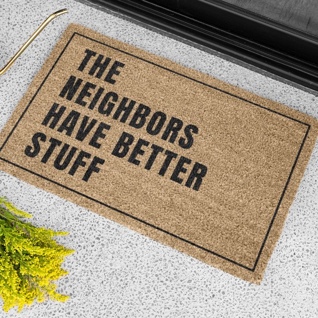 The Neighbours Have Better Stuff Doormat (Creator Uploaded)