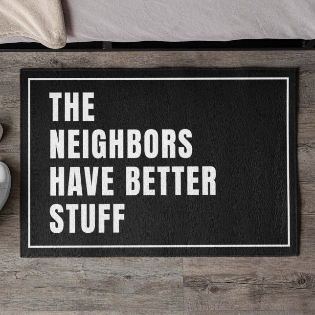 The Neighbours Have Better Stuff Doormat (Creator Uploaded)