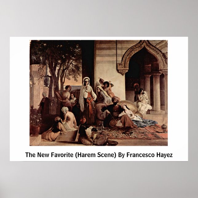 The New Favourite (Harem Scene) By Francesco Hayez Poster (Front)