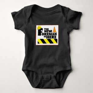 The New Foreman is Here Baby Bodysuit