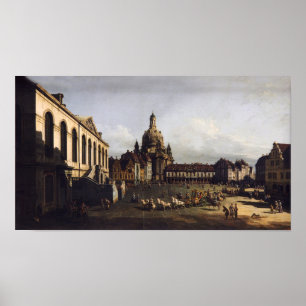 The New Market in Dresden - Canaletto - Bellotto Poster