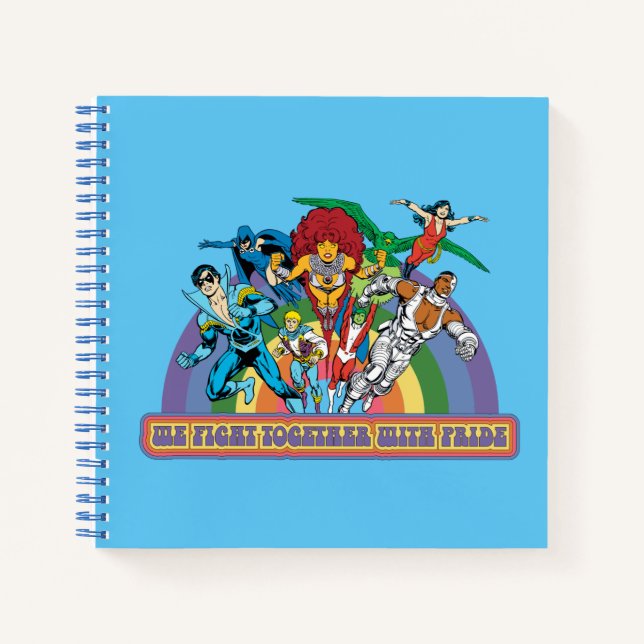 The New Teen Titans - We Fight Together With Pride Notebook (Front)