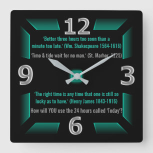 The Next 24 Hours are Yours (Green, Black, Grey) Square Wall Clock