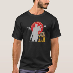The Next Beep Makes Me Rich Dirt Detecting Gear Ba T-Shirt