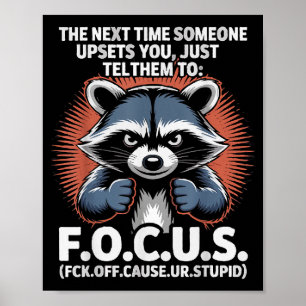 The Next Time Someone Upsets You Just Tell Them To Poster