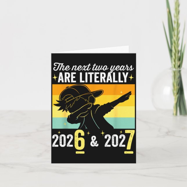 The Next Two Years Are Literally 6 7 Happy New Yea Card (Front)