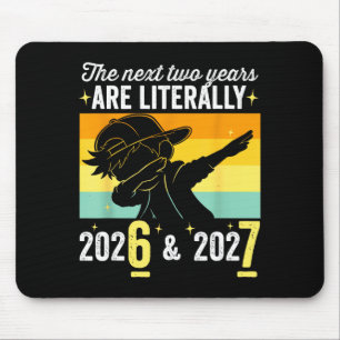 The Next Two Years Are Literally 6 7 Happy New Yea Mouse Pad