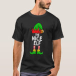 The Nice Elf Funny Christmas Matching Family T-Shirt<br><div class="desc">The Nice Elf Funny Christmas Matching Family Shirt</div>