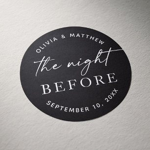 The night before. Black wedding Rehearsal dinner Classic Round Sticker