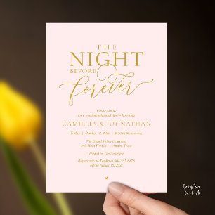 “The Night Before Forever” Blush & Gold Rehearsal Invitation