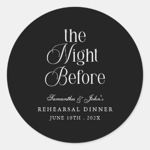 The Night Before Modern Elegant Rehearsal Dinner Classic Round Sticker