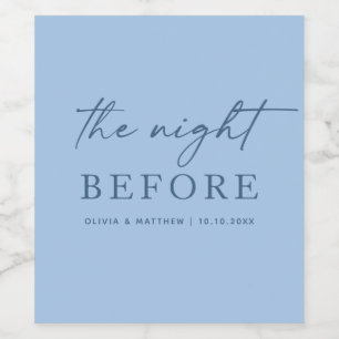 The Night Before. Pastel Sky Blue Rehearsal Dinner Wine Label