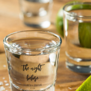 The Night Before Wedding Rehearsal Dinner Shot Glass