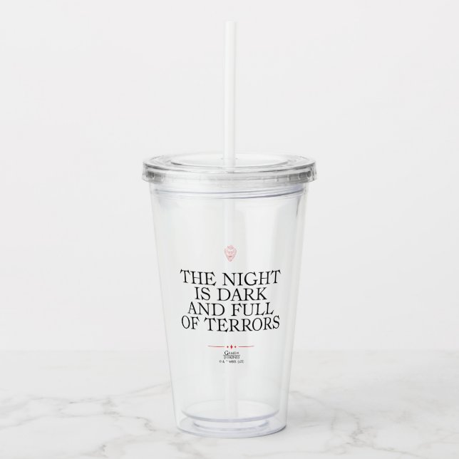 The Night is Dark and Full of Terrors Acrylic Tumbler (Front)