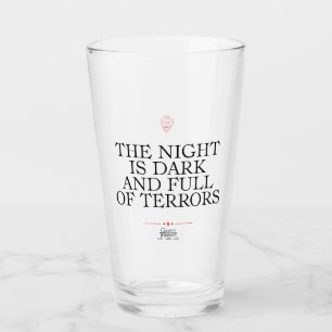 The Night is Dark and Full of Terrors Glass