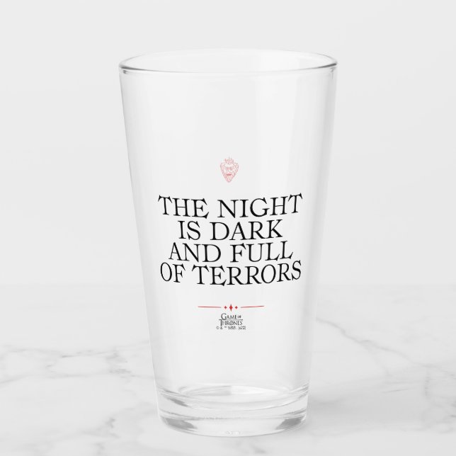 The Night is Dark and Full of Terrors Glass (Front)