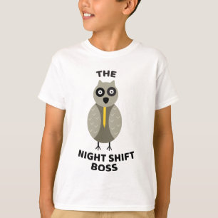 THE NIGHT SHIFT BOSS T-Shirt