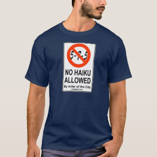 The No-Haiku Haiku T-shirt