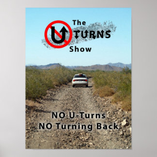 The No UTurns NO Turning Back Poster