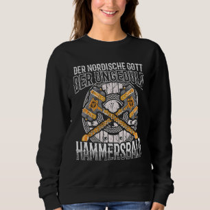 The Nordic God Of Impatience Hammersbald Viking Sweatshirt
