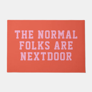 The Normal Folks are Nextdoor Doormat
