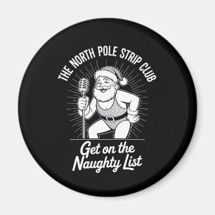The North Pole Strip Club Christmas Santa Dancing Magnet