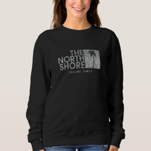 The North Shore Hawaii Palm Tree Vintage Style Sweatshirt