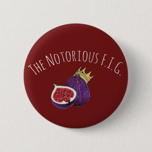 The Notorious F.I.G. 6 Cm Round Badge