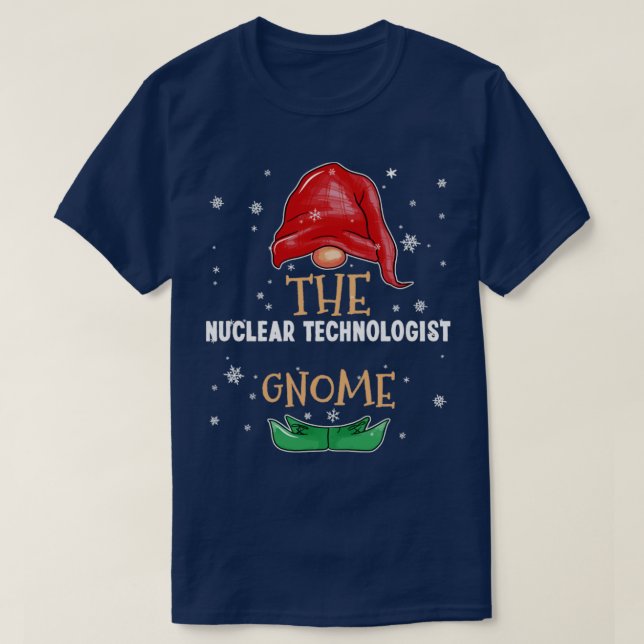The nuclear technologist Gnome Family Matching Chr T-Shirt (Design Front)