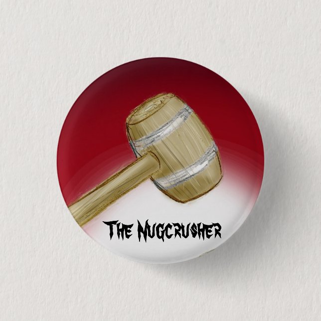 The Nugcrusher 3 Cm Round Badge (Front)