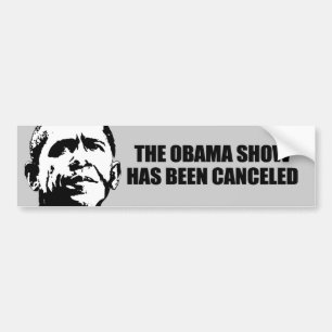 The Obama show has been cancelled Bumper Sticker