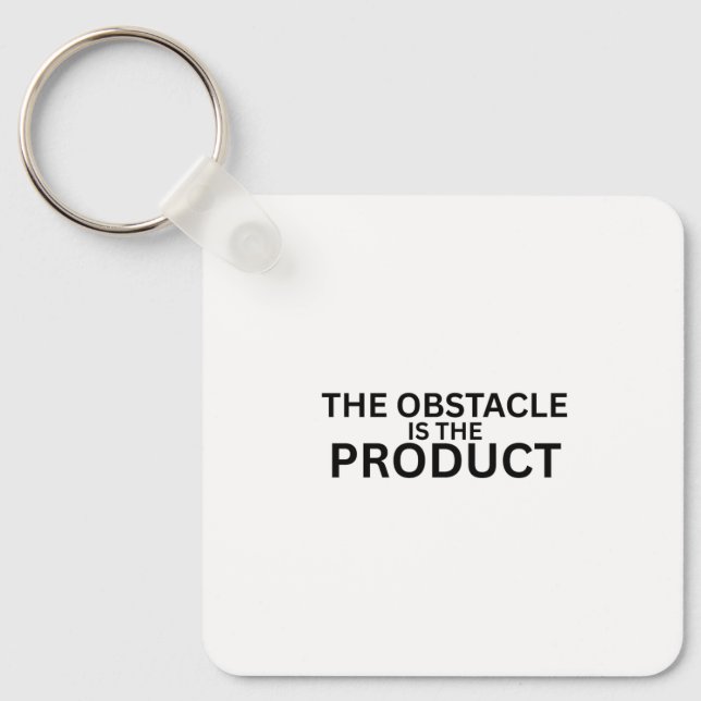 The Obstacle Is The Product Keychain (Front)