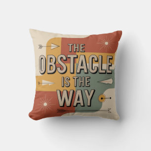 The Obstacle Is The Way Cushion