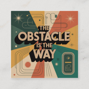 The Obstacle Is The Way Square Business Card