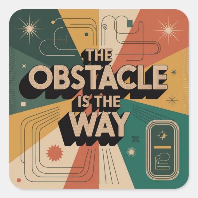 The Obstacle Is The Way Square Sticker (Front)