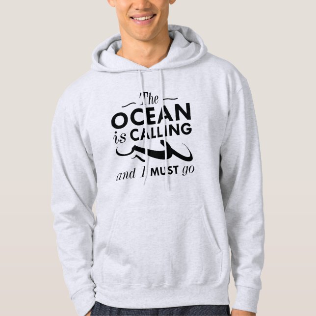 The Ocean Is Calling Hoodie (Front)