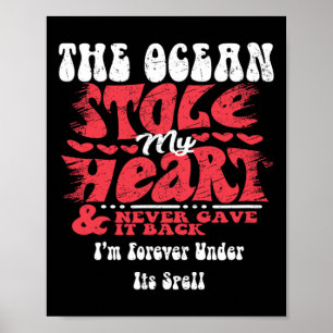 The Ocean Stole My Heart ~ Funny Valentines Day  Poster