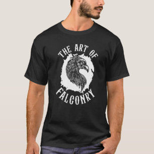 The Of Falconry Falcon Master Falconer 1 T-Shirt