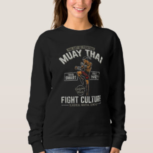 The Of Fighting Fight Culture Muay Thai Fighter Ki Sweatshirt