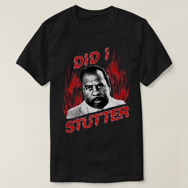 The Office Did I Stutter Flames  T-Shirt (Design Front)