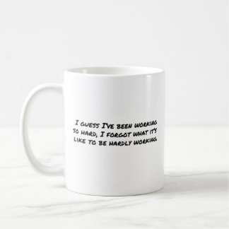 The Office Hardly Working Quote  Coffee Mug