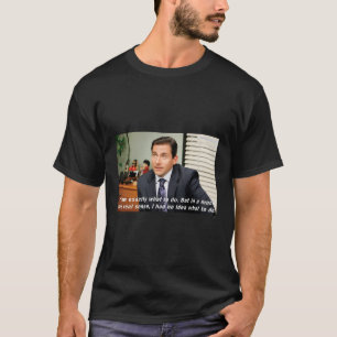 The Office Michael No Idea T-Shirt