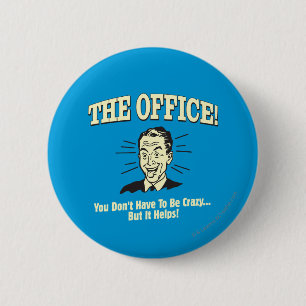 The Office: You Don't Have to Be Crazy 6 Cm Round Badge