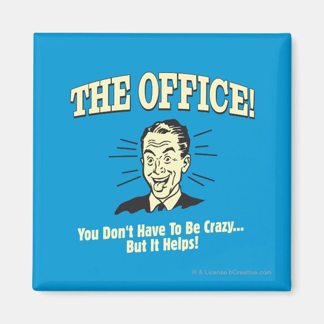 The Office: You Don't Have to Be Crazy Magnet (Front)
