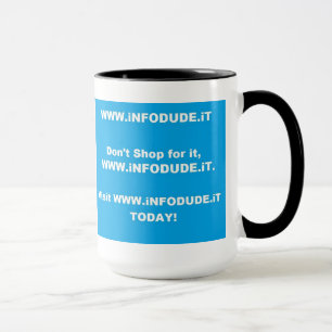 The Official WWW.iNFODUDE.iT Cup! Mug